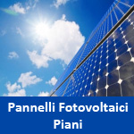 Pannelli Fotovoltaici Piani Ultima Generazione