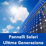 Pannelli Solari Ultima Generazione